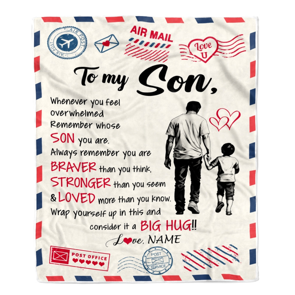Personalized To My Son Blanket From Dad Father Braver Stronger Loved Airmail Son Birthday Graduation Christmas Customized Fleece Throw Blanket | siriusteestore