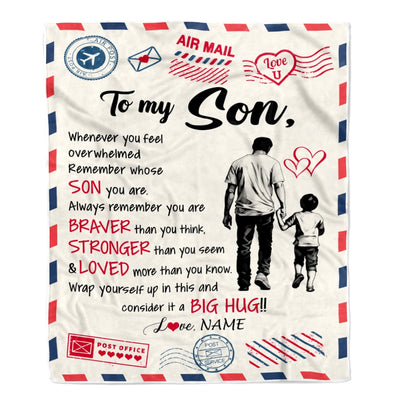 Personalized To My Son Blanket From Dad Father Braver Stronger Loved Airmail Son Birthday Graduation Christmas Customized Fleece Throw Blanket | siriusteestore