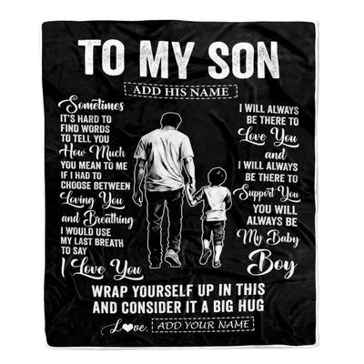 Personalized To My Son Blanket From Dad Father Sometimes It's Hard Son Birthday Gifts Graduation Christmas Customized Fleece Throw Blanket | siriusteestore