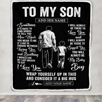 Personalized To My Son Blanket From Dad Father Sometimes It's Hard Son Birthday Gifts Graduation Christmas Customized Fleece Throw Blanket | siriusteestore