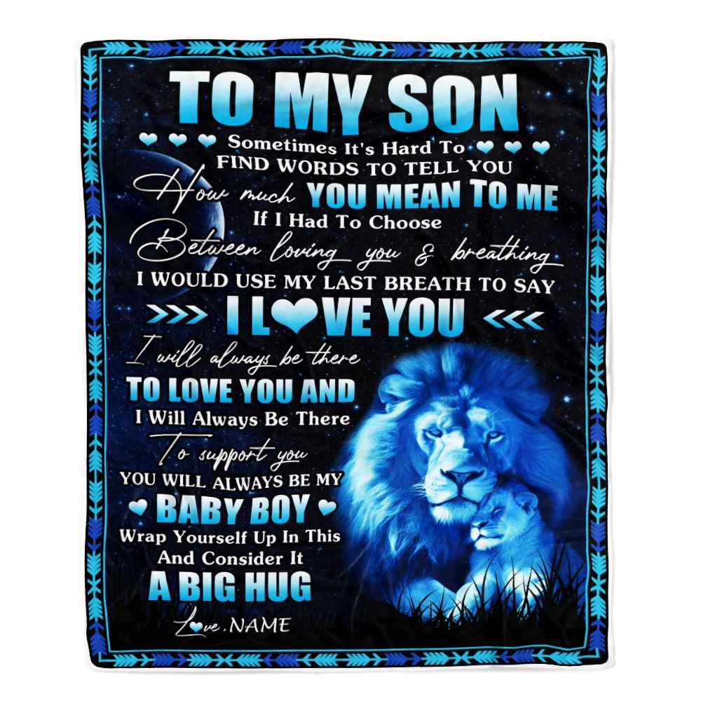 Personalized To My Son Blanket From Dad Father You Mean Yo Me My Baby Boy Lion Son Birthday Graduation Christmas Customized Fleece Throw Blanket | siriusteestore