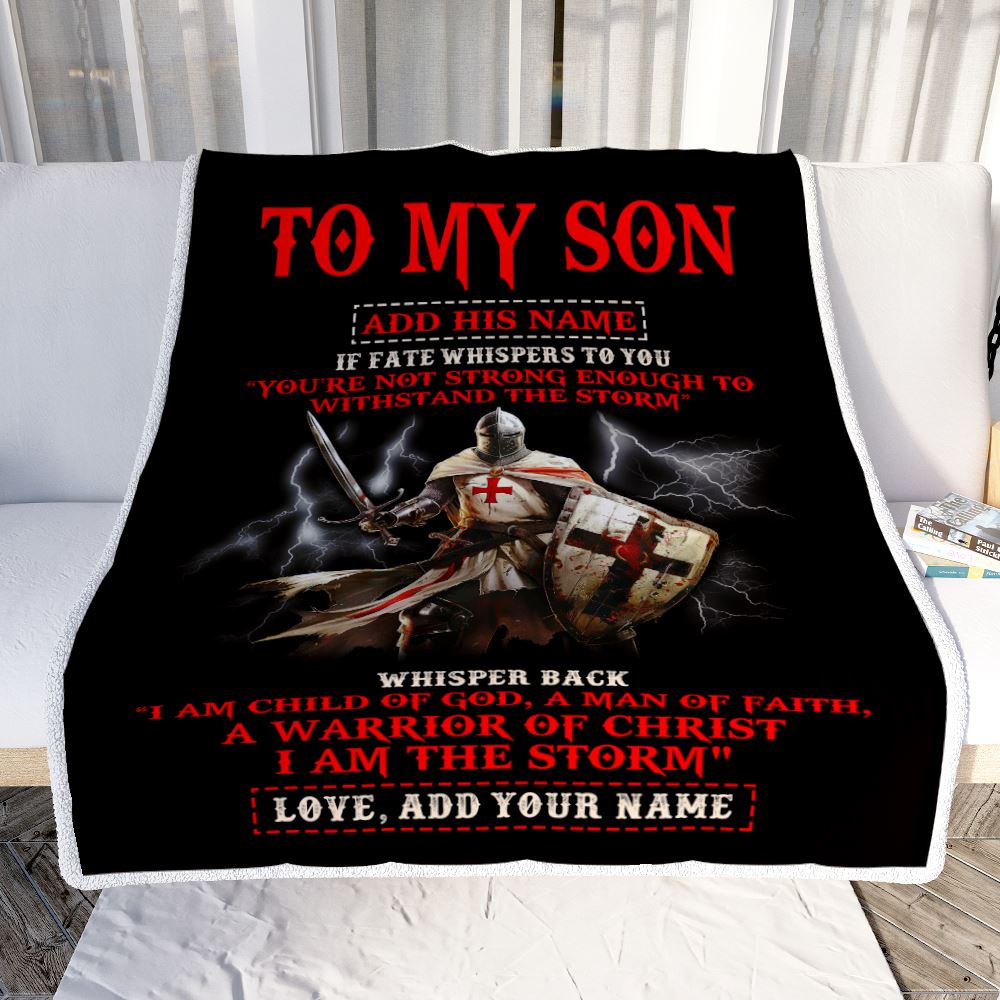 Personalized To My Son Blanket From Dad Mom For Men Warrior Knight Templar I Am The Storm Son Birthday Gifts Graduation Christmas Customized Fleece Blanket | siriusteestore