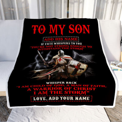 Personalized To My Son Blanket From Dad Mom For Men Warrior Knight Templar I Am The Storm Son Birthday Gifts Graduation Christmas Customized Fleece Blanket | siriusteestore
