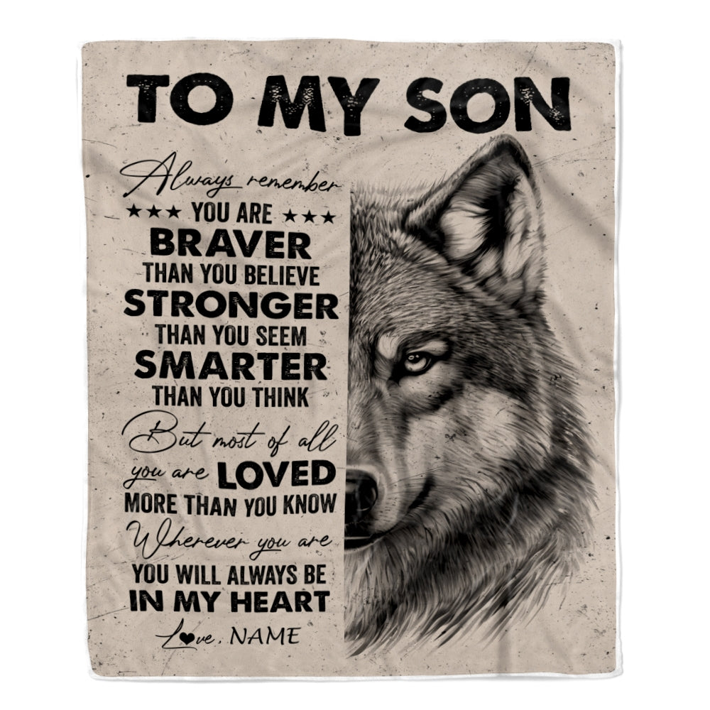 Personalized To My Son Blanket From Mom Dad Mother Father Wolf Braver Stronger Smarter Son Birthday Graduation Christmas Customized Bed Fleece Blanket | siriusteestore