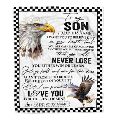 Personalized To My Son Blanket From Mom Dad Mother Father You Will Never Lose Eagle Son Birthday Gifts Graduation Christmas Customized Fleece Throw Blanket | siriusteestore