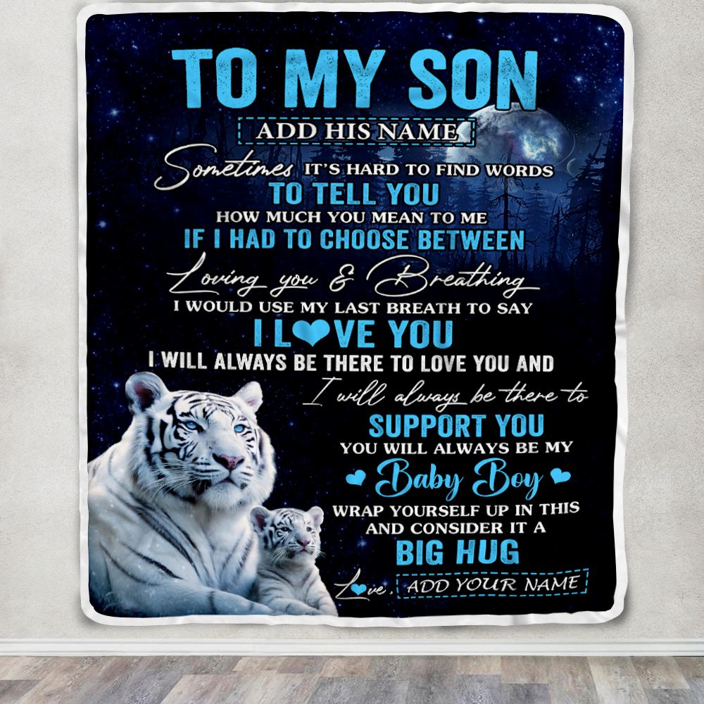 Personalized To My Son Blanket From Mom Dad Mother Sometimes It's Hard White Tiger Son Birthday Gifts Graduation Christmas Customized Fleece Throw Blanket | siriusteestore