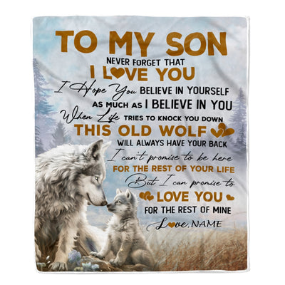 Personalized To My Son Blanket From Mom Dad Never Forget That I Love You Wolf Son Birthday Graduation Christmas Customized Bed Fleece Throw Blanket | siriusteestore
