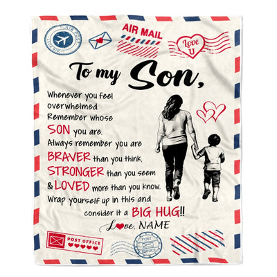 Personalized To My Son Blanket From Mom Mother Braver Stronger Loved Airmail Son Birthday Graduation Christmas Customized Bed Fleece Throw Blanket | siriusteestore