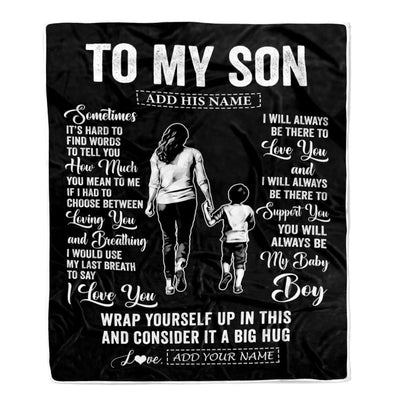 Personalized To My Son Blanket From Mom Mother Sometimes It's Hard Son Birthday Gifts Graduation Christmas Customized Fleece Throw Blanket | siriusteestore