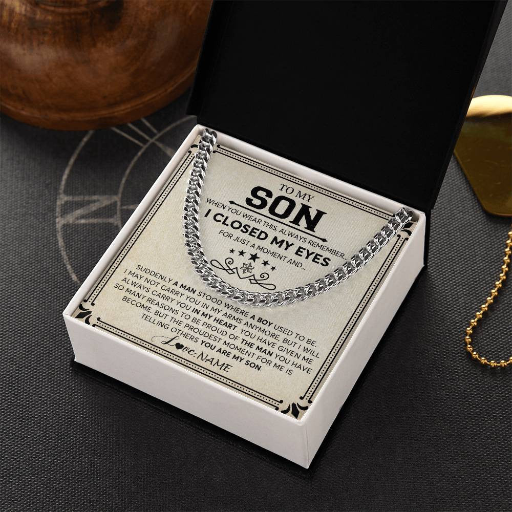 Cuban Link Chain Necklace | Personalized To My Son Cuban Necklace From Mom Mother Dad I Closed My Eyes For A Moment Son Birthday Graduation Christmas Customized Gift Box Message Card | siriusteestore