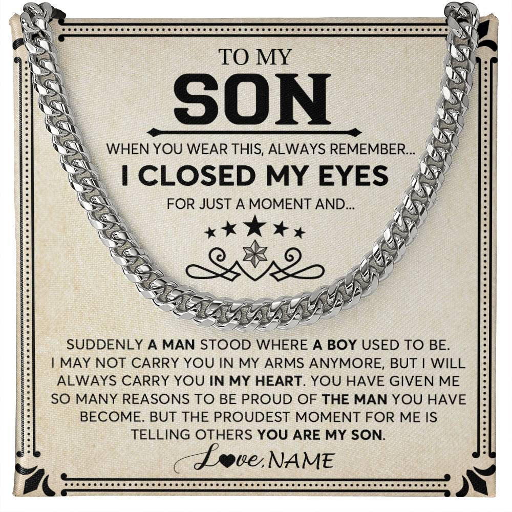 Cuban Link Chain Necklace Stainless Steel | Personalized To My Son Cuban Necklace From Mom Mother Dad I Closed My Eyes For A Moment Son Birthday Graduation Christmas Customized Gift Box Message Card | siriusteestore