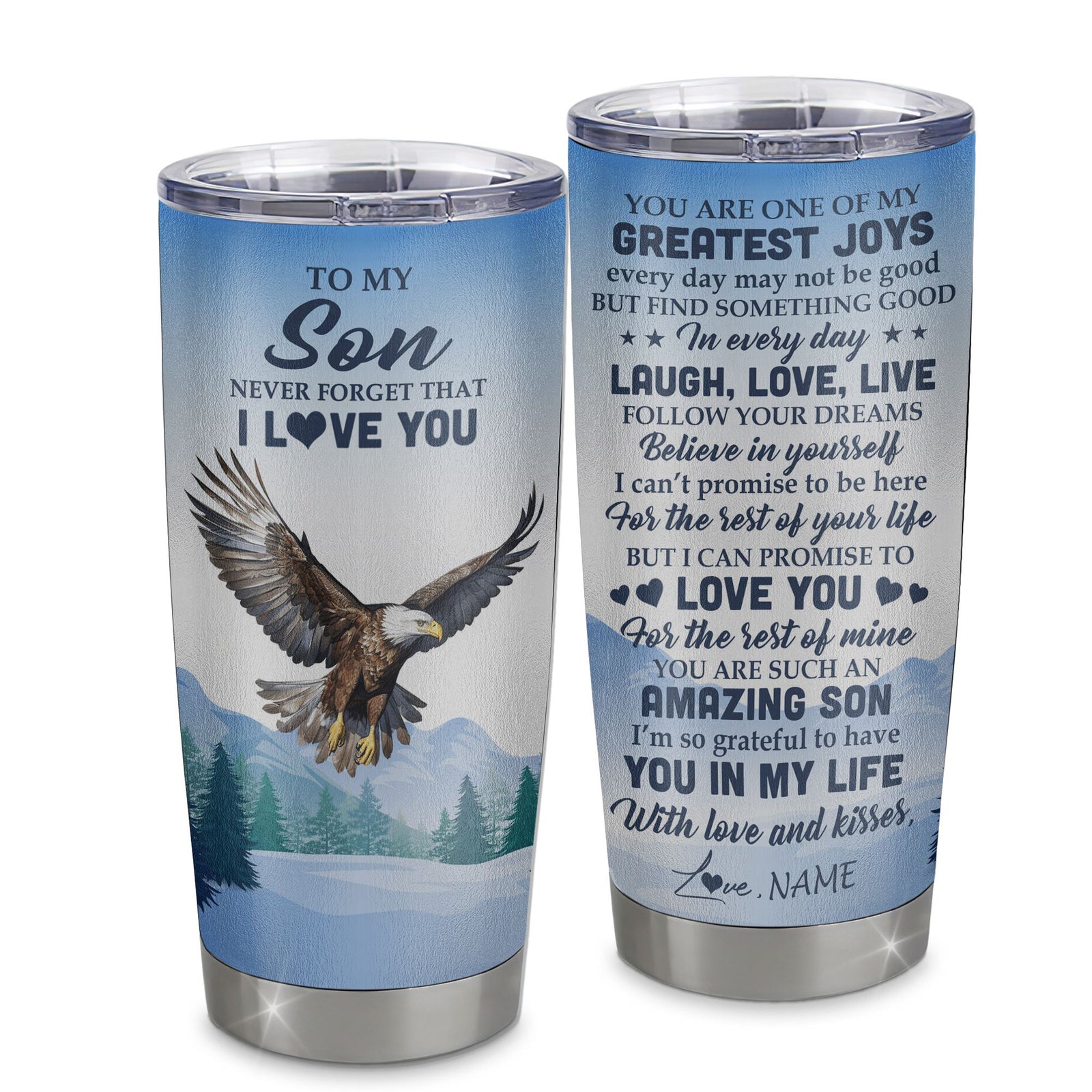 Personalized To My Son Eagle Tumbler From Mom Dad Stainless Steel Cup Never Forget That I Love You Son Gift Birthday Graduation Christmas Travel Mug | siriusteestore
