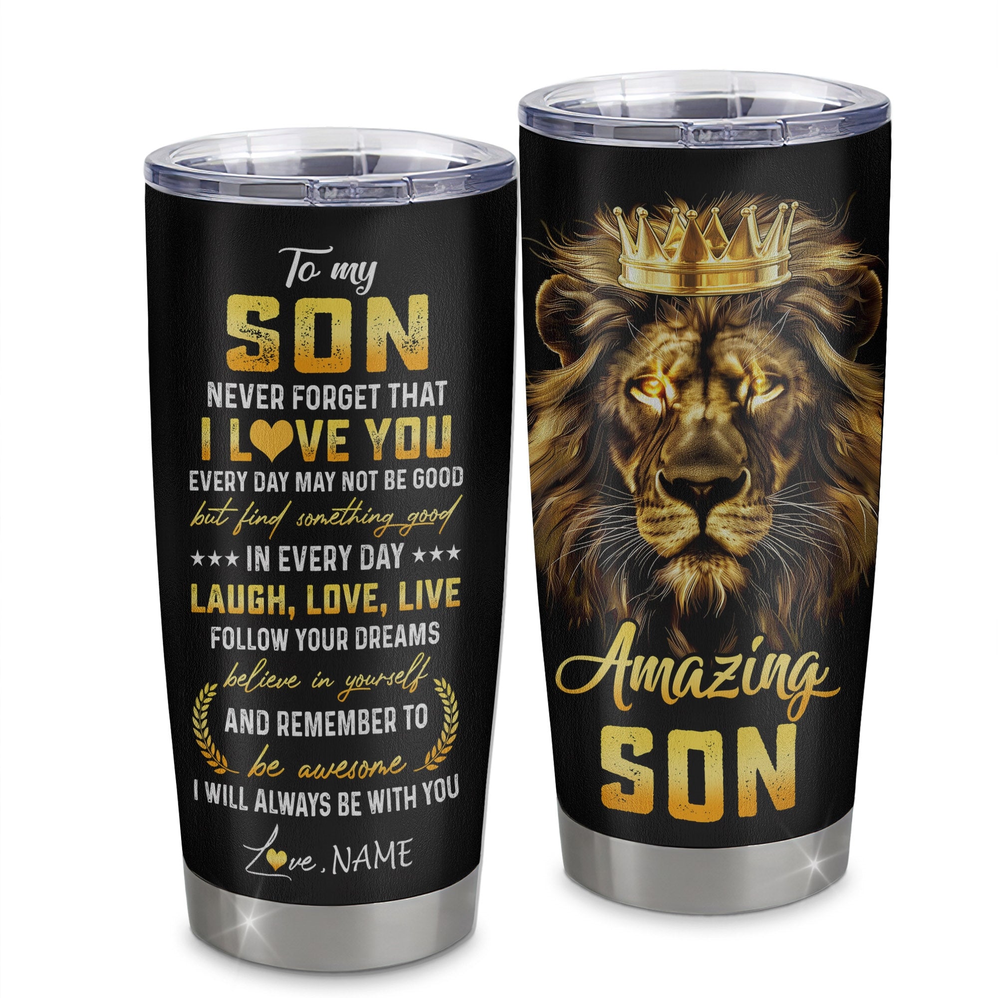 Personalized To My Son From Mom Dad Mother Father Stainless Steel Tumbler Cup Never Forget I Love You Lion Son Birthday Graduation Christmas Travel Mug | siriusteestore