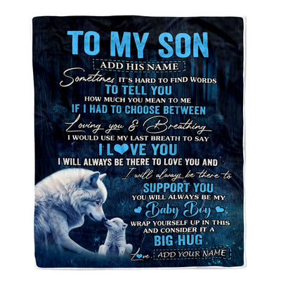Personalized To My Son Gift Blanket From Mom Dad Mother Sometimes It's Hard Wolf Son Birthday Gifts Graduation Christmas Customized Fleece Throw Blanket | siriusteestore