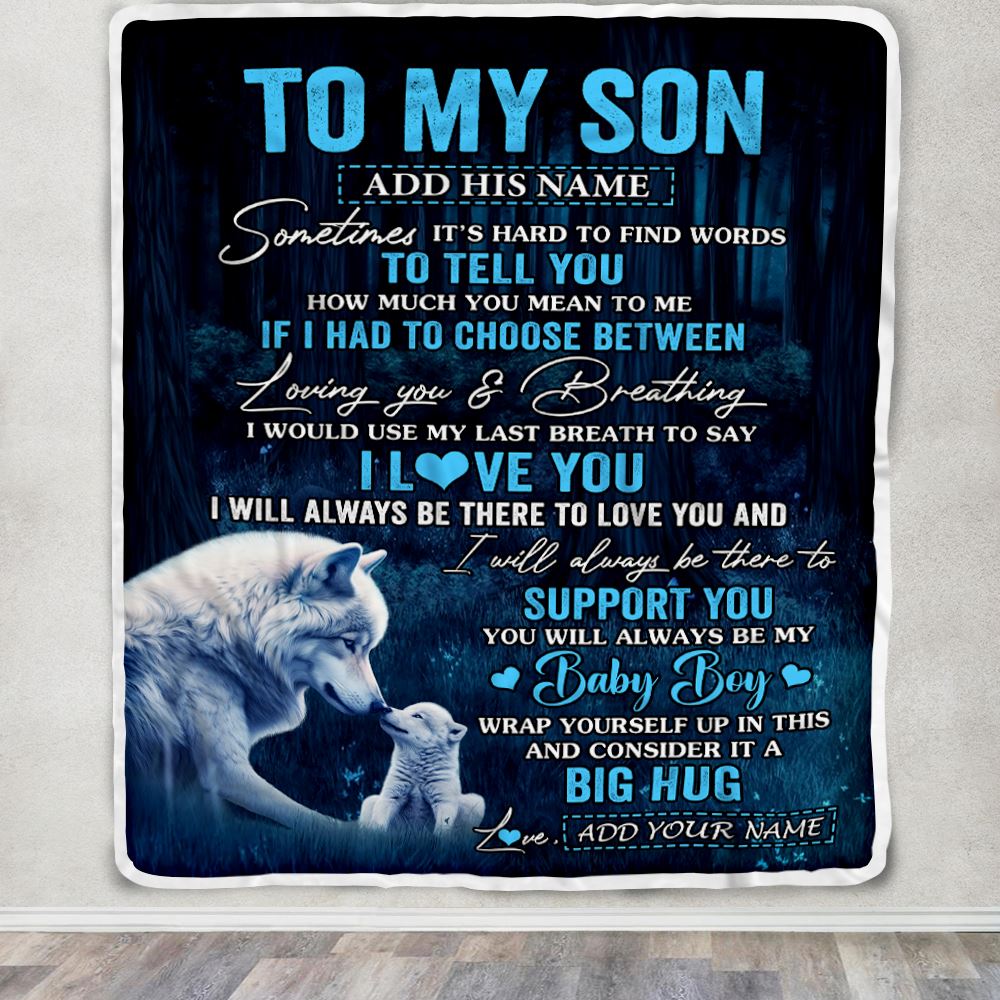 Personalized To My Son Gift Blanket From Mom Dad Mother Sometimes It's Hard Wolf Son Birthday Gifts Graduation Christmas Customized Fleece Throw Blanket | siriusteestore