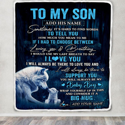 Personalized To My Son Gift Blanket From Mom Dad Mother Sometimes It's Hard Wolf Son Birthday Gifts Graduation Christmas Customized Fleece Throw Blanket | siriusteestore