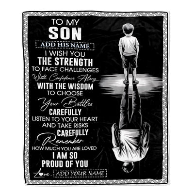 Personalized To My Son Gifts Blanket From Mom Dad Father Mother I Wish You The Strength Son Birthday Gifts Christmas Graduation Custom Fleece Throw Blanket | siriusteestore