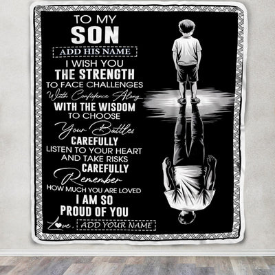 Personalized To My Son Gifts Blanket From Mom Dad Father Mother I Wish You The Strength Son Birthday Gifts Christmas Graduation Custom Fleece Throw Blanket | siriusteestore
