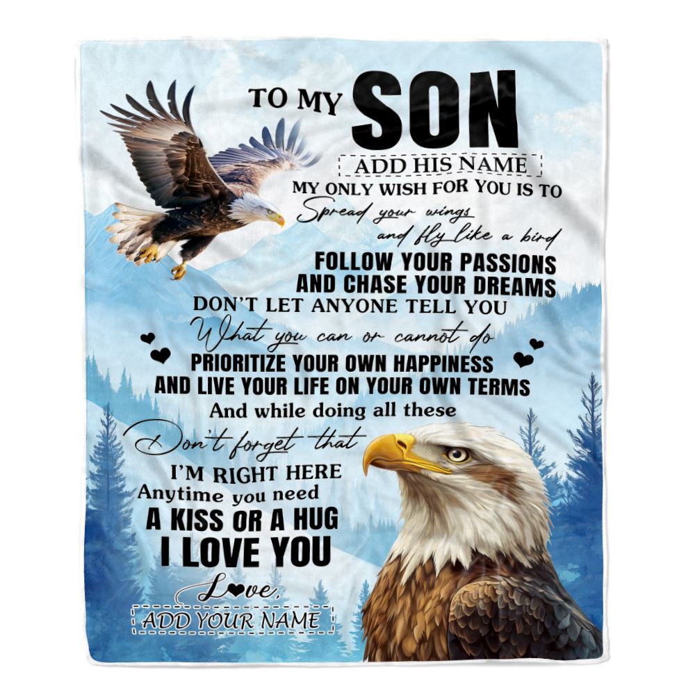 Personalized To My Son Gifts Blanket From Mom Dad Mother Father Eagle My Only Wish For You Son Birthday Gifts Graduation Christmas Customized Fleece Blanket | siriusteestore
