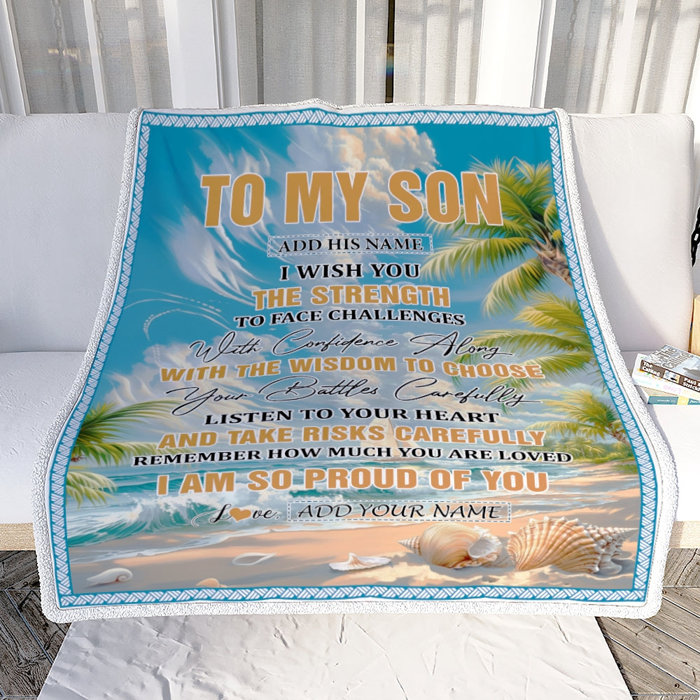 Personalized To My Son Gifts Blanket From Mom Dad Mother Father I Wish You The Strength Beach Son Birthday Gifts Christmas Graduation Custom Fleece Blanket | siriusteestore