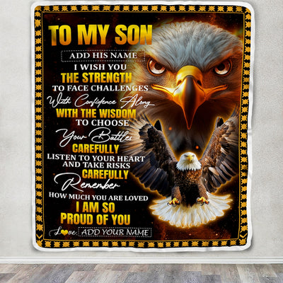 Personalized To My Son Gifts Blanket From Mom Dad Mother Father I Wish You The Strength Eagle Son Birthday Gifts Christmas Graduation Custom Fleece Blanket | siriusteestore