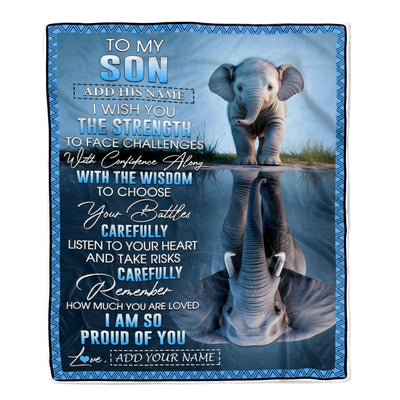 Personalized To My Son Gifts Blanket From Mom Dad Mother Father I Wish You The Strength Elephant Son Birthday Gifts Christmas Custom Fleece Throw Blanket | siriusteestore