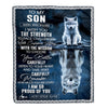 Personalized To My Son Gifts Blanket From Mom Dad Mother Father I Wish You The Strength Wolf Son Birthday Gifts Christmas Graduation Custom Fleece Blanket | siriusteestore