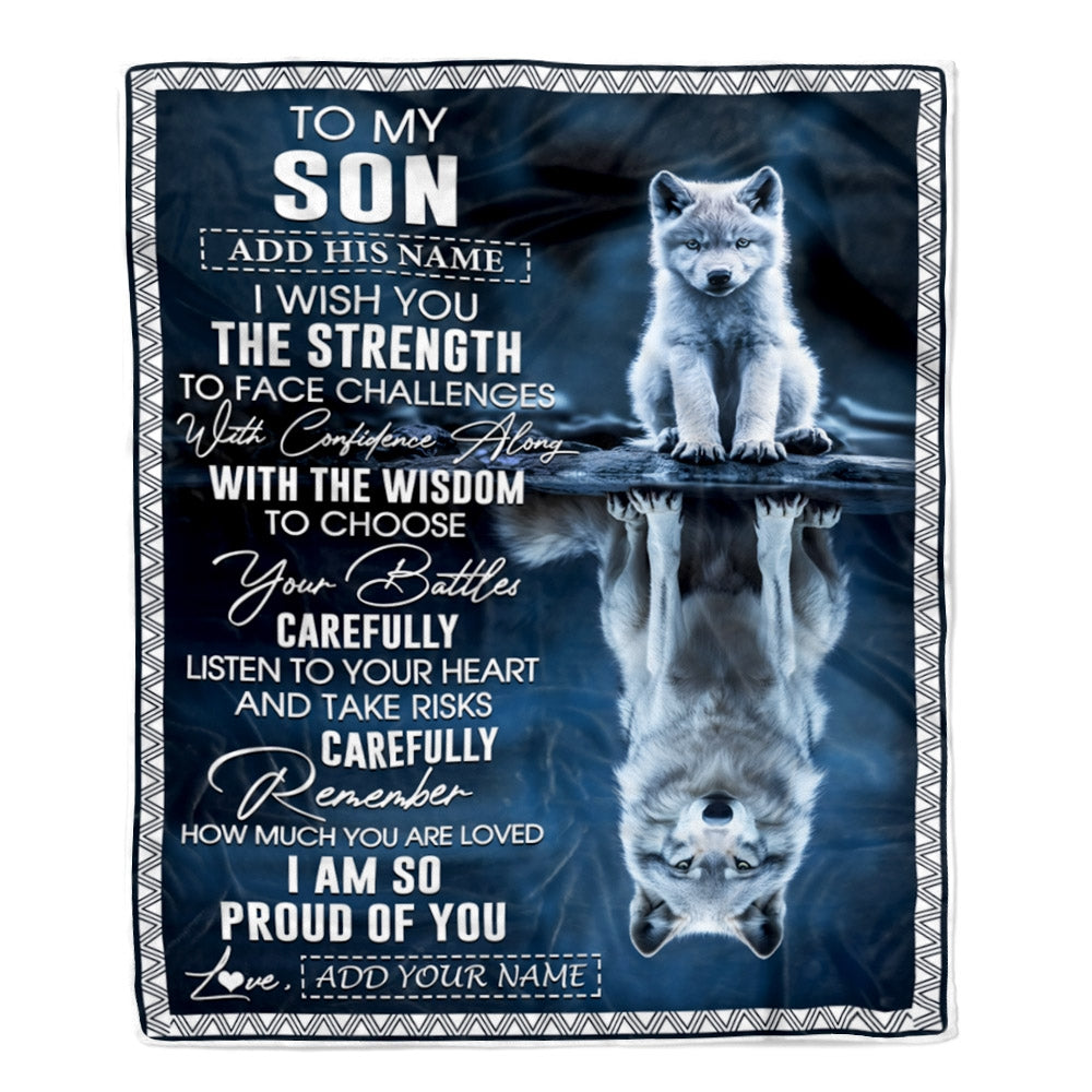 Personalized To My Son Gifts Blanket From Mom Dad Mother Father I Wish You The Strength Wolf Son Birthday Gifts Christmas Graduation Custom Fleece Blanket | siriusteestore