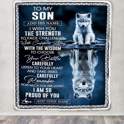 Personalized To My Son Gifts Blanket From Mom Dad Mother Father I Wish You The Strength Wolf Son Birthday Gifts Christmas Graduation Custom Fleece Blanket | siriusteestore