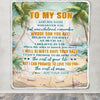 Personalized To My Son Gifts Blanket From Mom Dad Mother Father Whenever You Feel Beach Son Birthday Gifts Graduation Christmas Custom Fleece Throw Blanket | siriusteestore