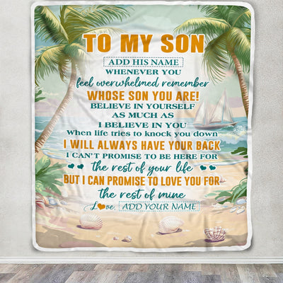 Personalized To My Son Gifts Blanket From Mom Dad Mother Father Whenever You Feel Beach Son Birthday Gifts Graduation Christmas Custom Fleece Throw Blanket | siriusteestore