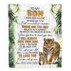 Personalized To My Son Gifts Blanket From Mom Dad Mother Father Whenever You Feel Tiger Son Birthday Gifts Graduation Christmas Customized Fleece Blanket | siriusteestore