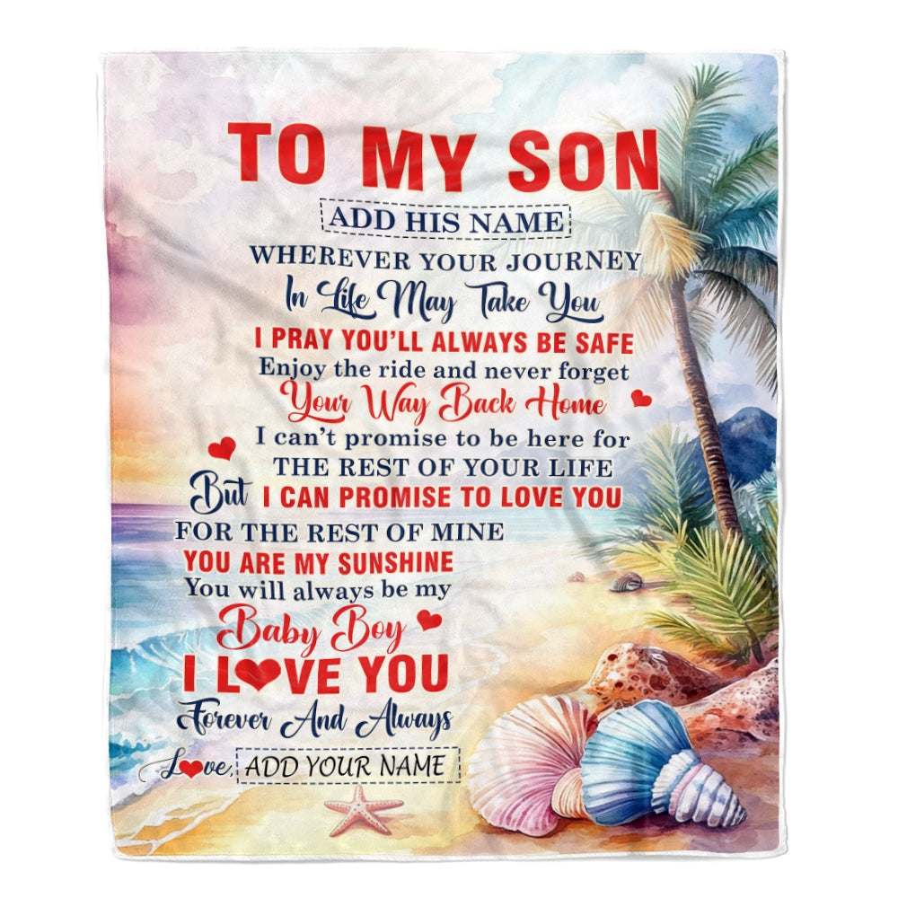 Personalized To My Son Gifts Blanket From Mom Dad Mother Wherever Your Journey In Life Beach Son Birthday Gifts Graduation Customized Fleece Throw Blanket | siriusteestore