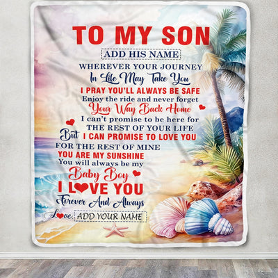 Personalized To My Son Gifts Blanket From Mom Dad Mother Wherever Your Journey In Life Beach Son Birthday Gifts Graduation Customized Fleece Throw Blanket | siriusteestore