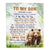 Personalized To My Son Gifts Blanket From Mom Dad Mother Wherever Your Journey In Life Bear Son Birthday Gifts Graduation Customized Fleece Throw Blanket | siriusteestore