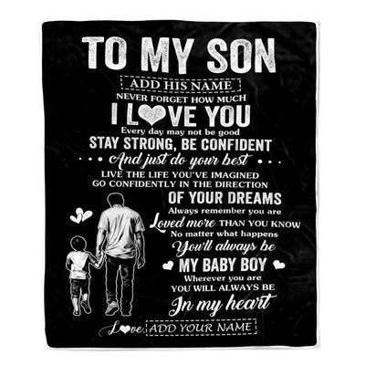 Personalized To My Son Gifts From Dad Father Blanket Never Forget How Much I Love You Son Birthday Graduation Christmas Customized Fleece Throw Blanket | siriusteestore