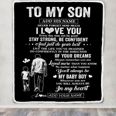 Personalized To My Son Gifts From Dad Father Blanket Never Forget How Much I Love You Son Birthday Graduation Christmas Customized Fleece Throw Blanket | siriusteestore