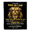 Personalized To My Son In Law Blanket From Mother In Law I Didn'T Give You The Gift Of Life Lion Son In Law Birthday Christmas Customized Fleece Blanket | siriusteestore