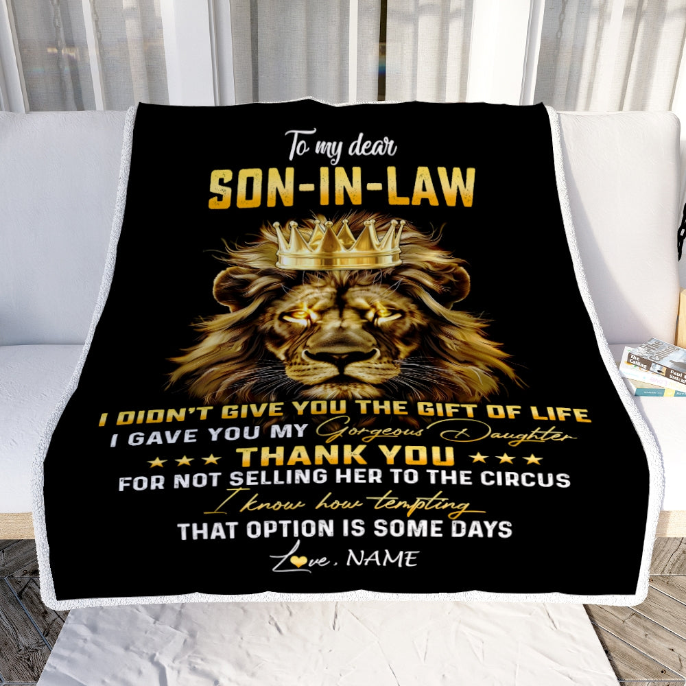 Personalized To My Son In Law Blanket From Mother In Law I Didn'T Give You The Gift Of Life Lion Son In Law Birthday Christmas Customized Fleece Blanket | siriusteestore