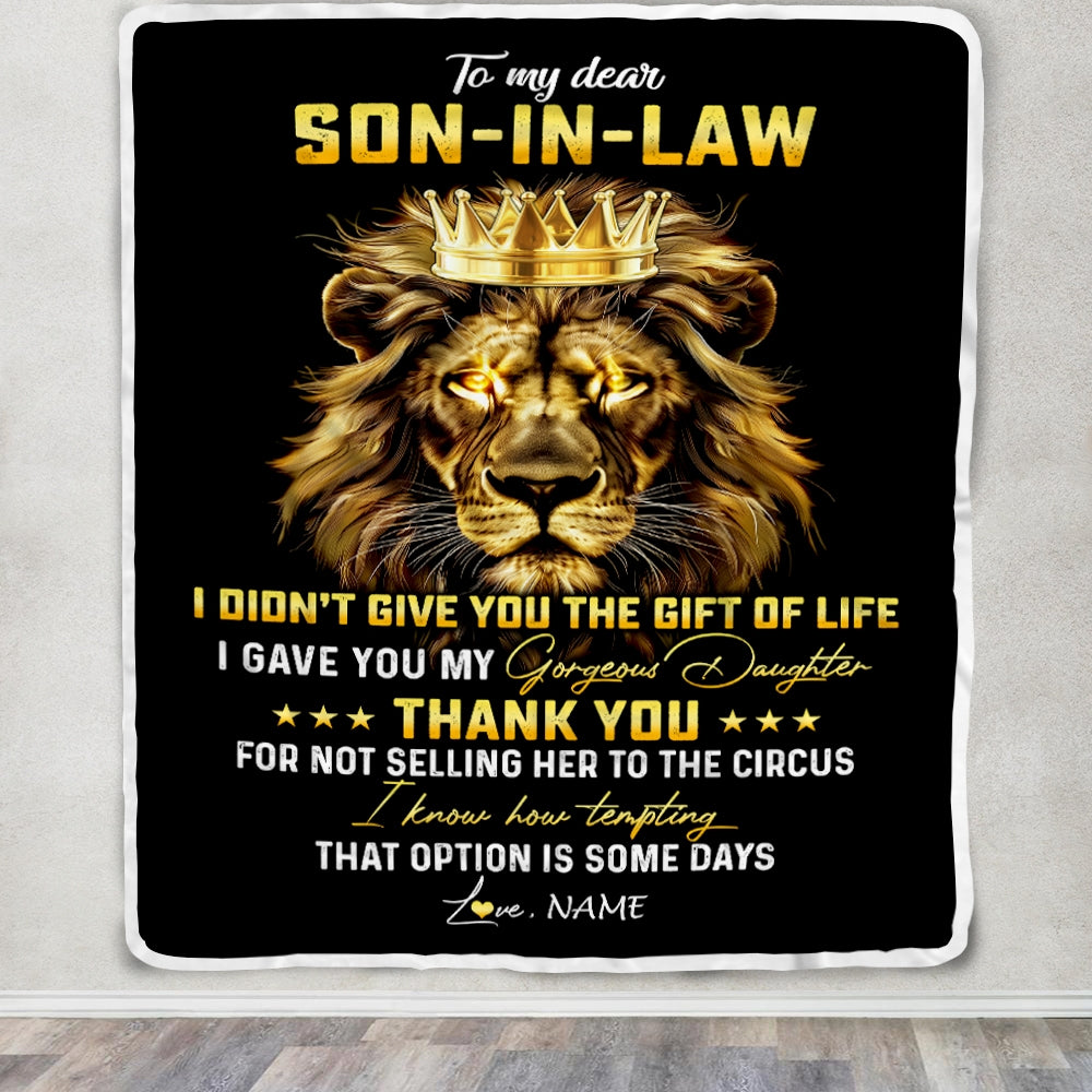 Personalized To My Son In Law Blanket From Mother In Law I Didn'T Give You The Gift Of Life Lion Son In Law Birthday Christmas Customized Fleece Blanket | siriusteestore