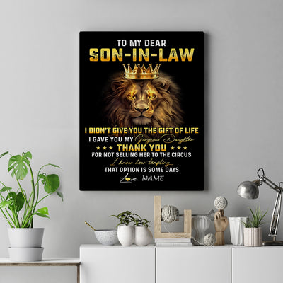 Personalized To My Son In Law From Mom Mother In Law Canvas I Didn't Give You The Gift Of Life Lion Son In Law Birthday Christmas Custom Wall Art Print Framed Canvas | siriusteestore