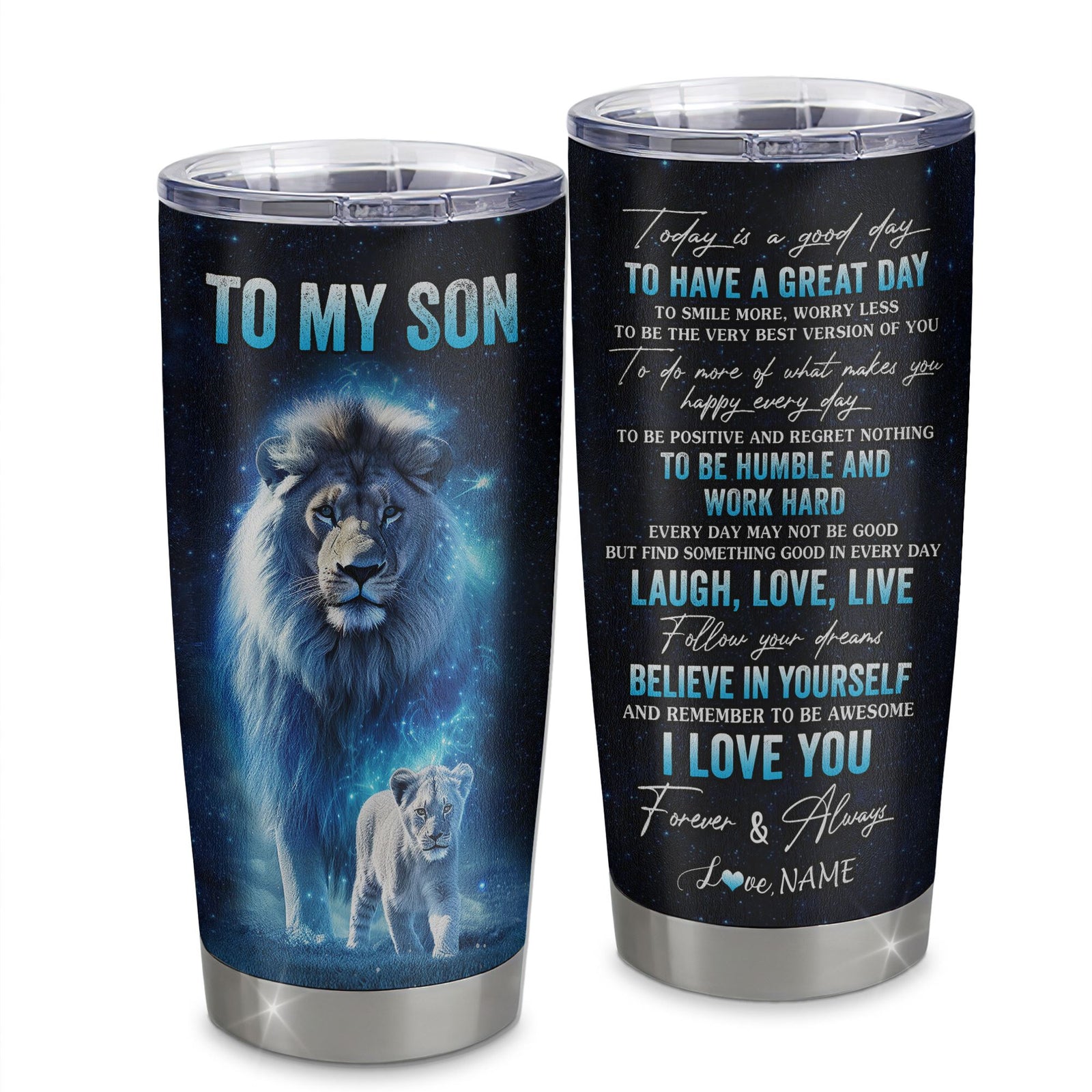 Personalized To My Son Lion Tumbler From Dad Father Stainless Steel Cup Today Is A Good Day Son Gifts Birthday Graduation Christmas Custom Travel Mug | siriusteestore
