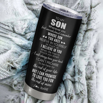 Personalized To My Son Tumbler From Dad Father Stainless Steel Cup Whenever You Feel Overwhelmed Son Birthday Graduation Christmas Travel Mug | siriusteestore