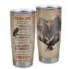 Personalized To My Son Tumbler From Mom Dad Mother Stainless Steel Cup Good Things Come To Those Who Believe Eagle Son Birthday Graduation Christmas Travel Mug | siriusteestore