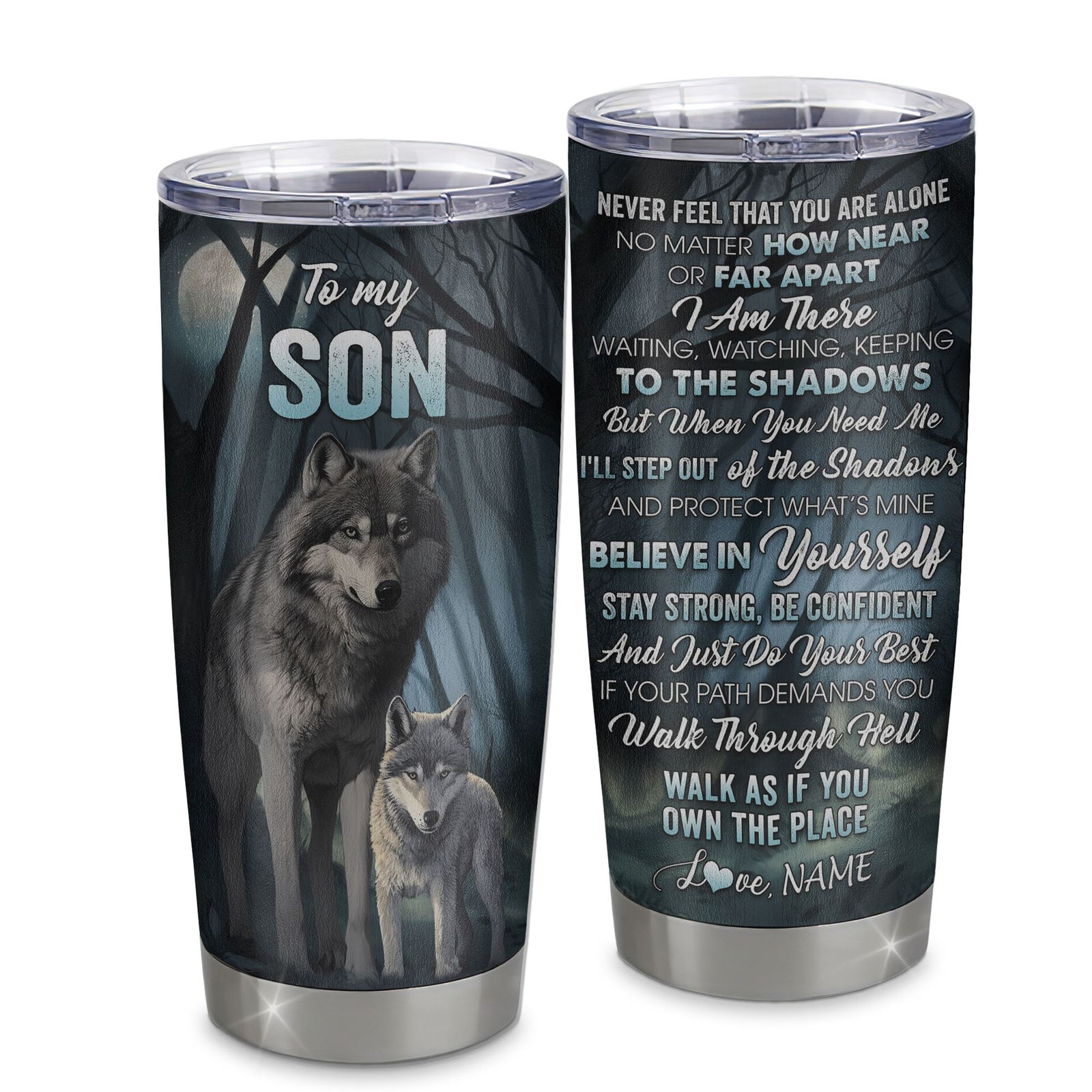 Personalized To My Son Tumbler From Mom Dad Mother Stainless Steel Cup Never Feel That You Are Alone Wolf Son Gift Birthday Graduation Christmas Travel Mug | siriusteestore