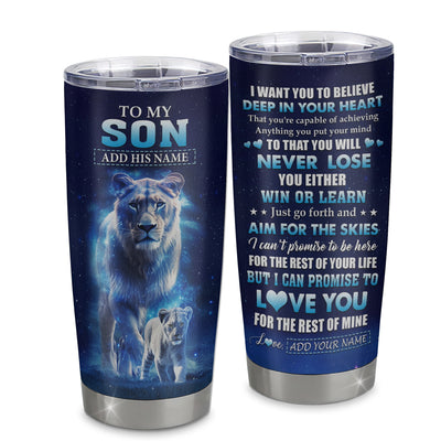Personalized To My Son Tumbler From Mom Mother Believe Your Heart Son Gift Birthday Graduation Christmas Custom Stainless Steel Cup Travel Mug | siriusteestore