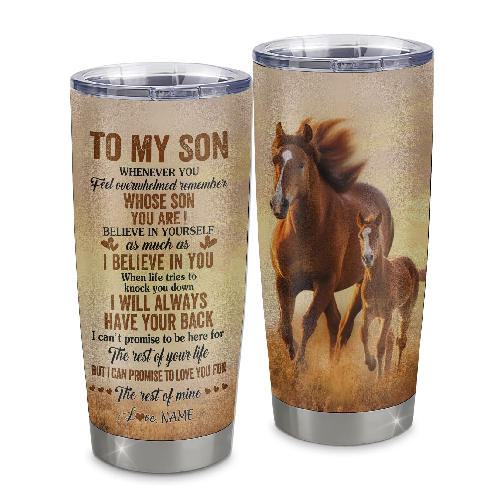Personalized To My Son Tumbler From Mom Mother Dad Father Stainless Steel Cup Whenever You Feel Horse Son Birthday Gifts Graduation Christmas Custom Travel Mug | siriusteestore