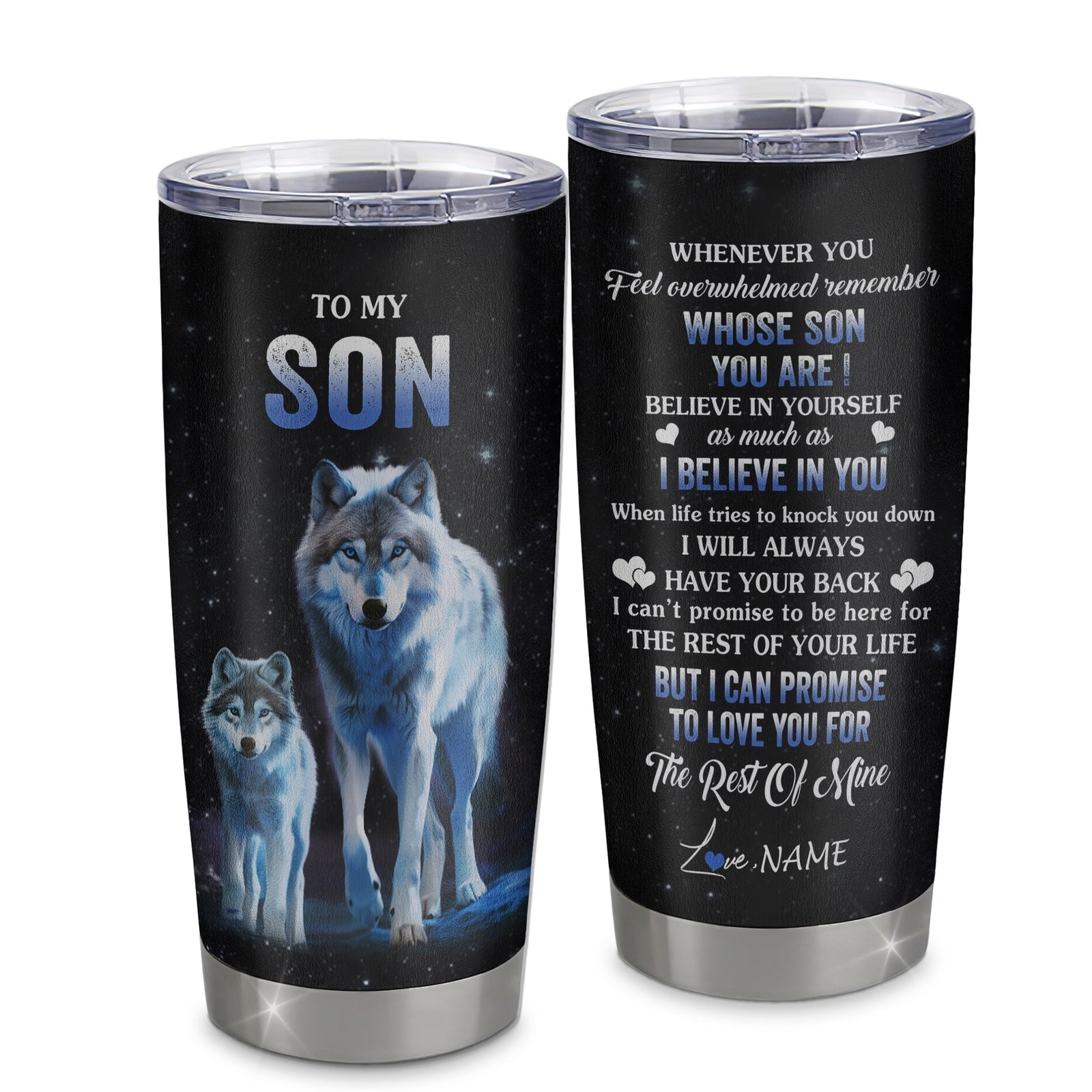 Personalized To My Son Tumbler From Mom Mother Dad Father Stainless Steel Cup Whenever You Feel Wolf Son Birthday Gifts Graduation Christmas Custom Travel Mug | siriusteestore