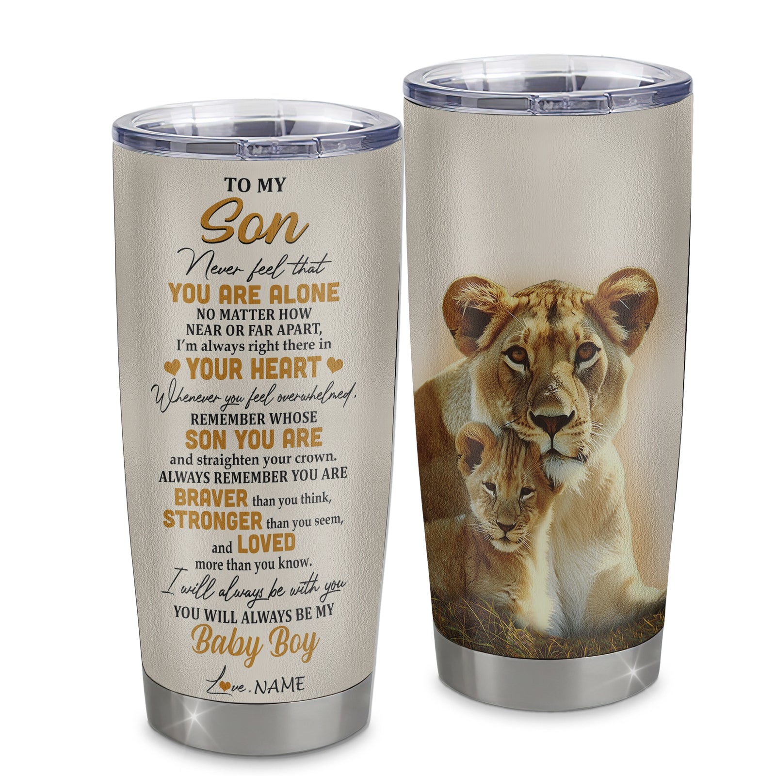 Personalized To My Son Tumbler From Mom Mother Stainless Steel Cup Lion Never Feel That You Are Alone Great Son Birthday Christmas Travel Mug | siriusteestore