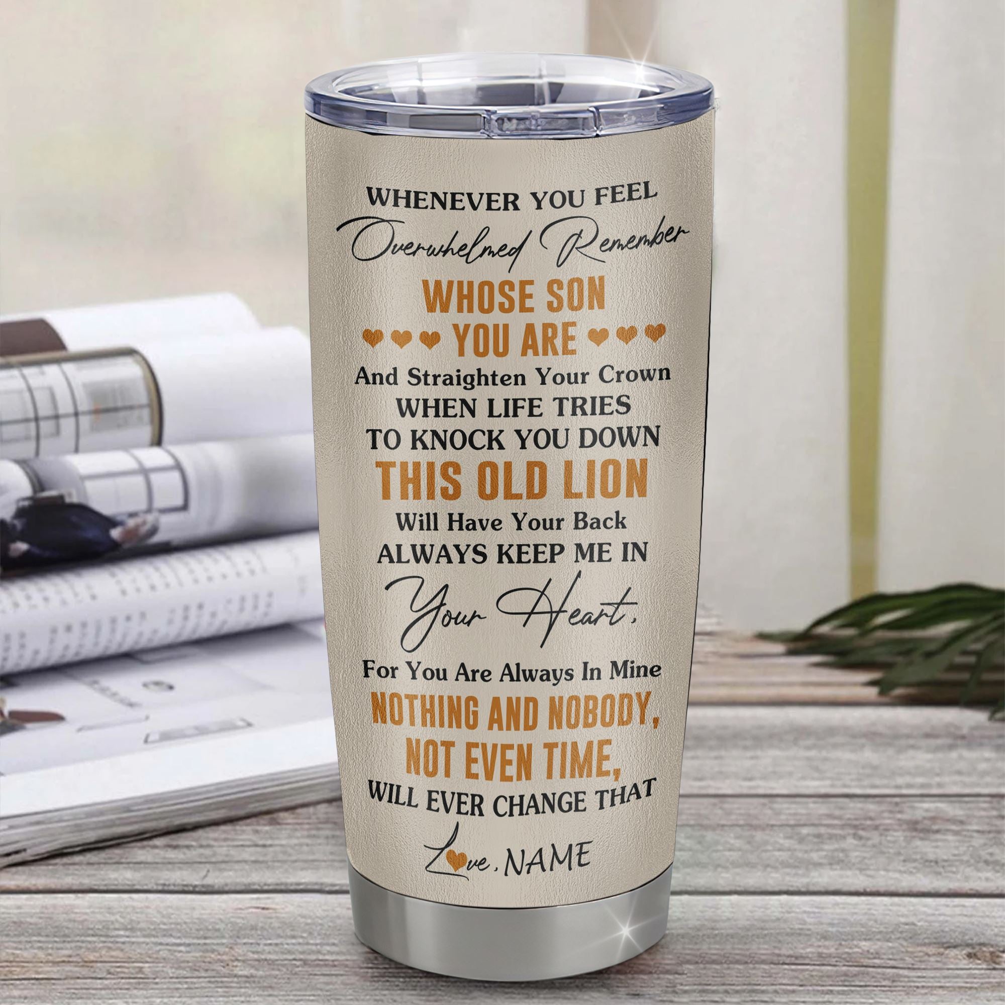 Personalized To My Son Tumbler Stainless Steel Cup From Dad Father Whenever You Fell Overwhelmed Lion Son Birthday Gifts Graduation Christmas Custom Travel Mug | siriusteestore